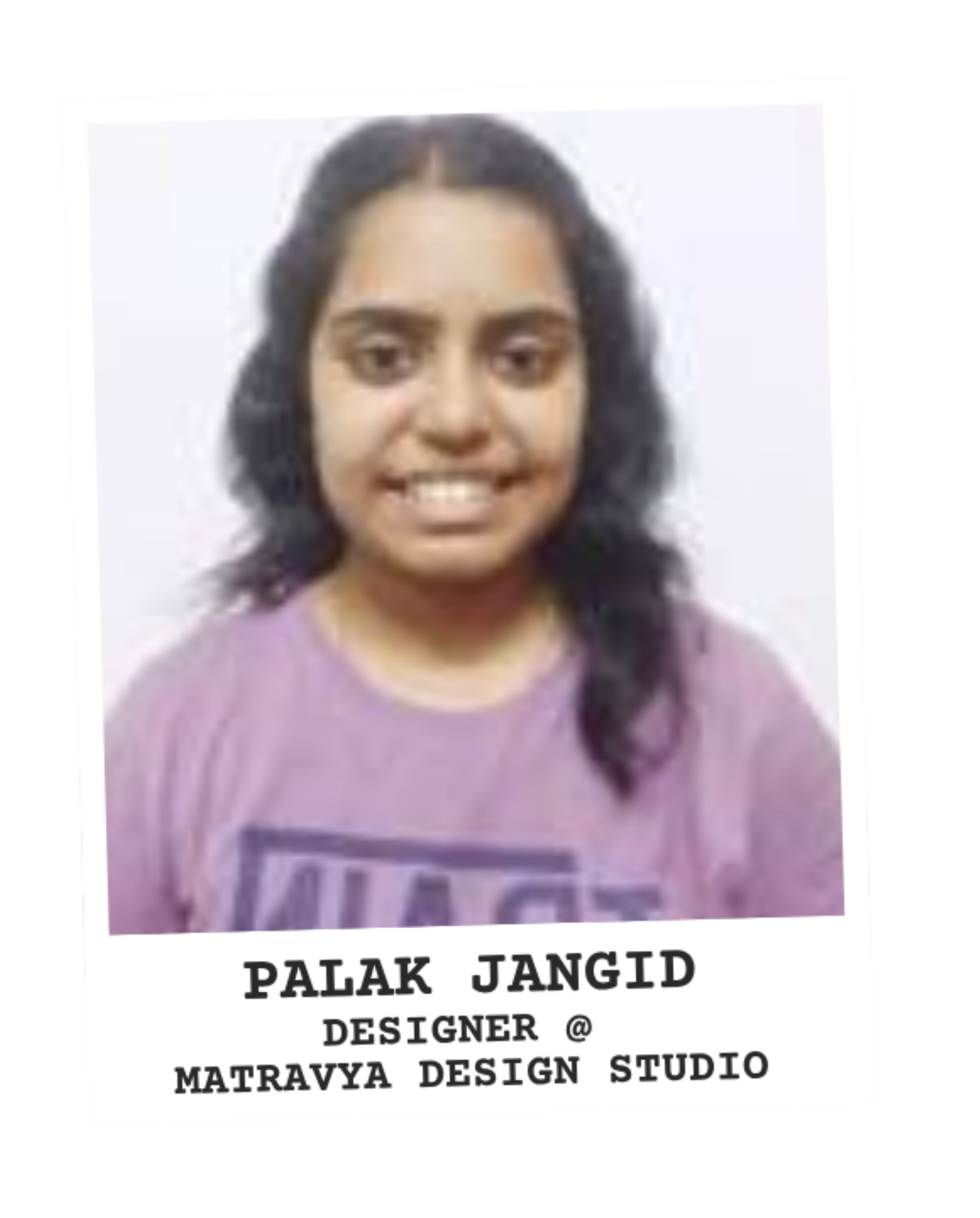 Palak Jangid, Designer at Matravya Design Studio