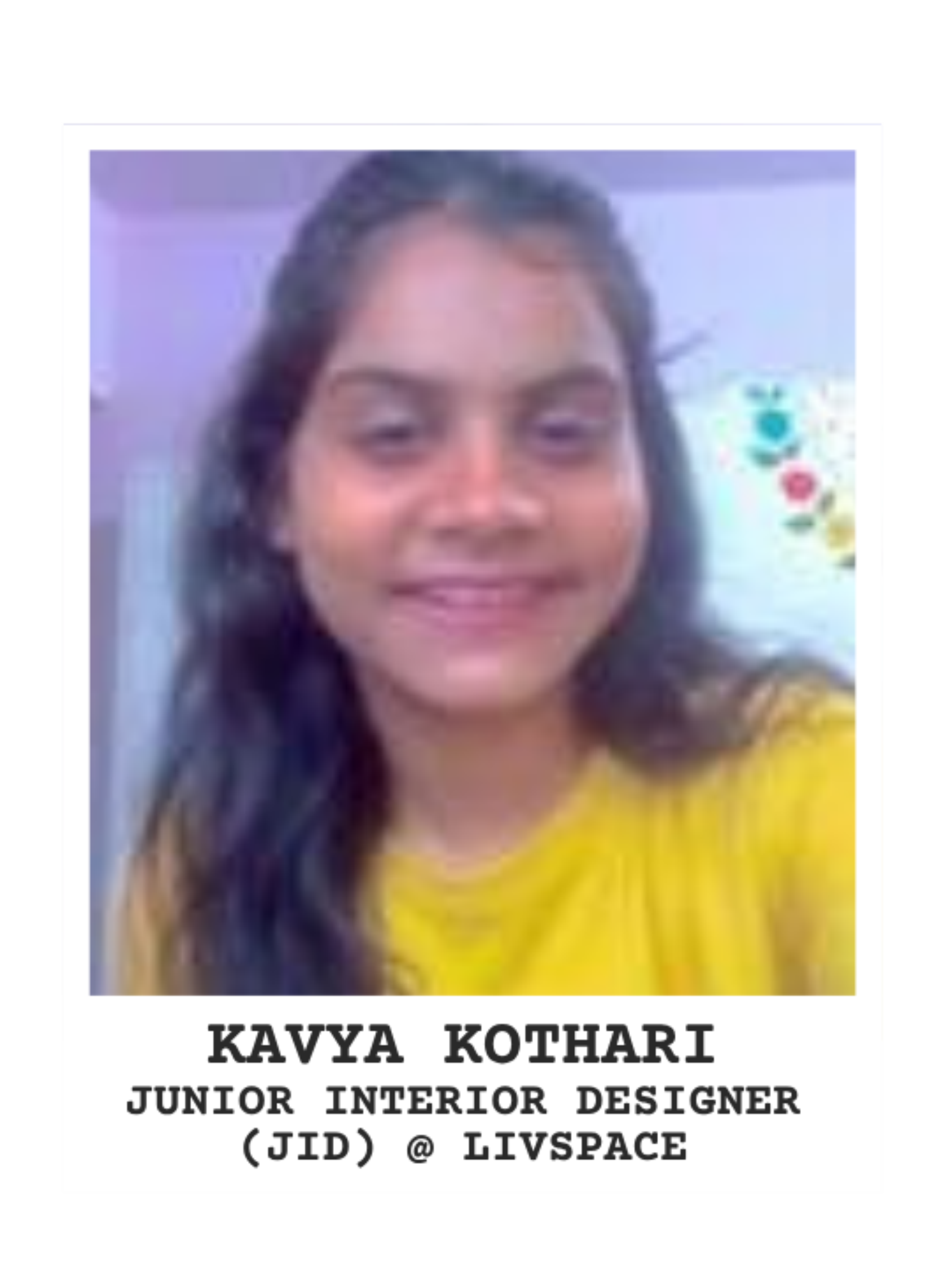 Kavya Kothari, Junior Interior Designer at Livspace